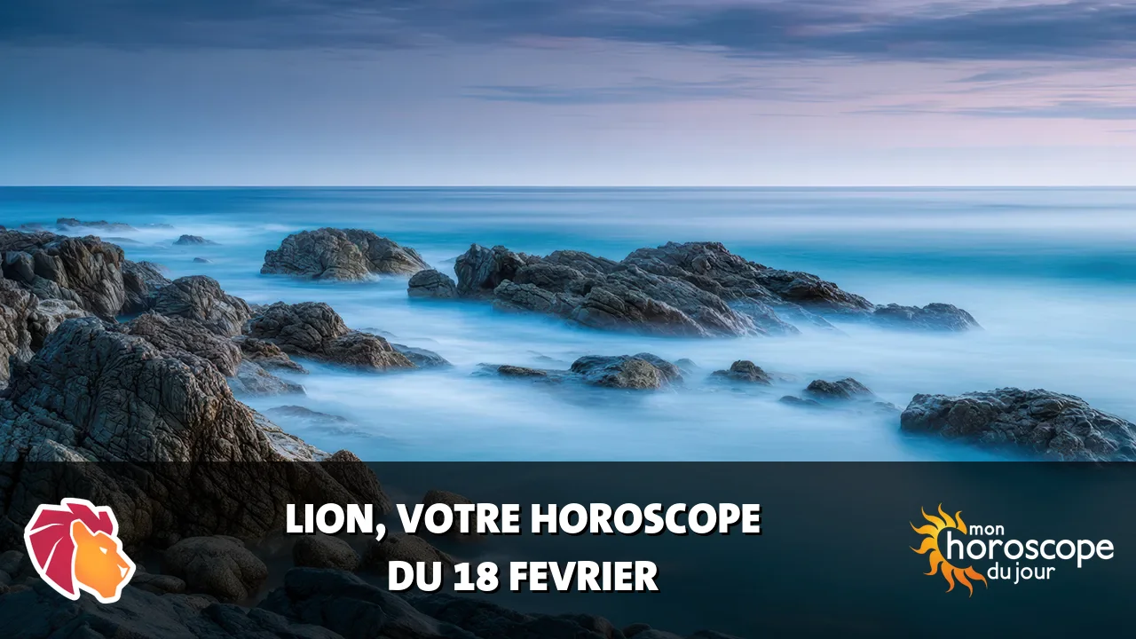 Horoscope du Lion du dimanche 18 fevrier 2024