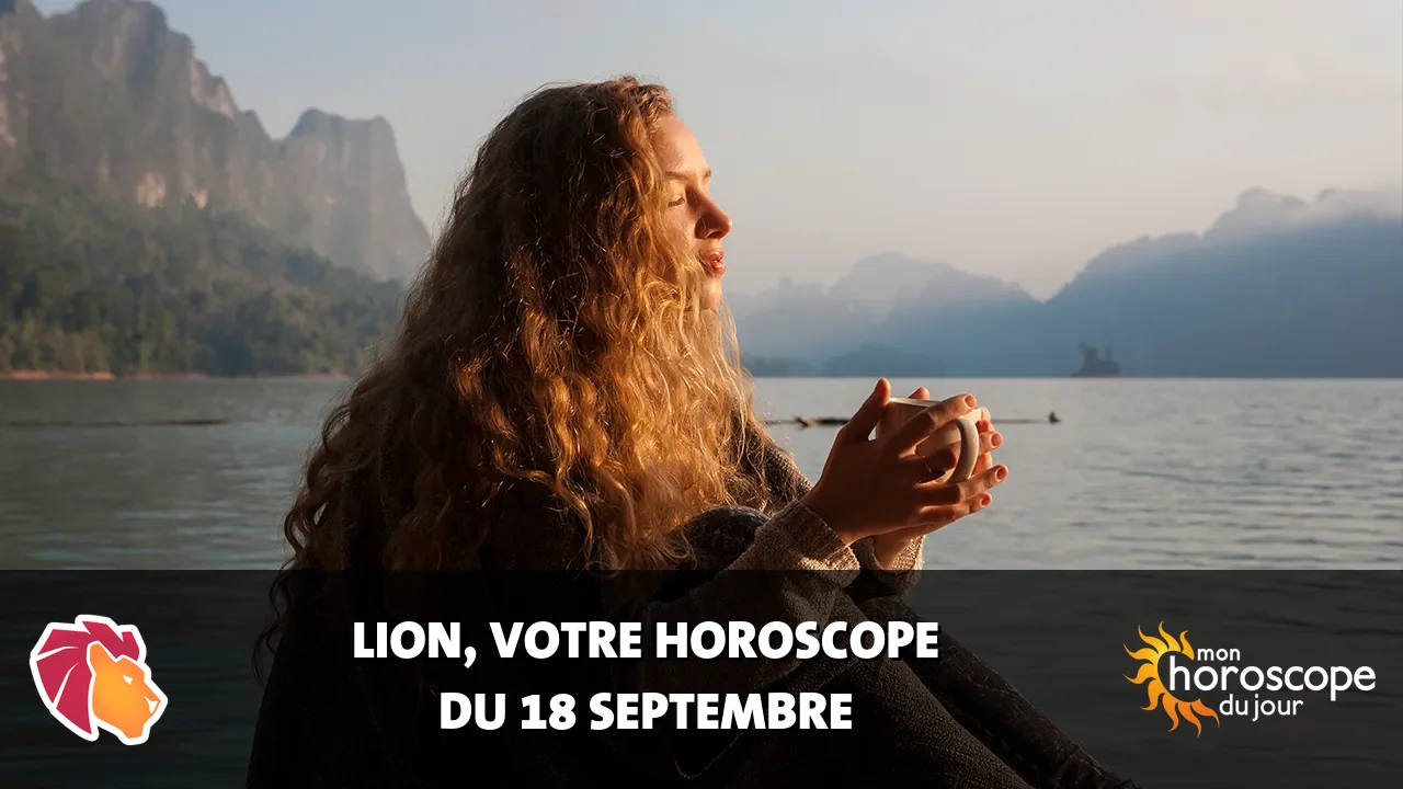 Horoscope du Lion du vendredi 18 septembre 2026