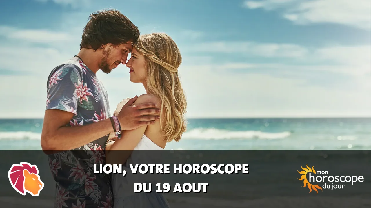 Horoscope du Lion du mercredi 19 aout 2026