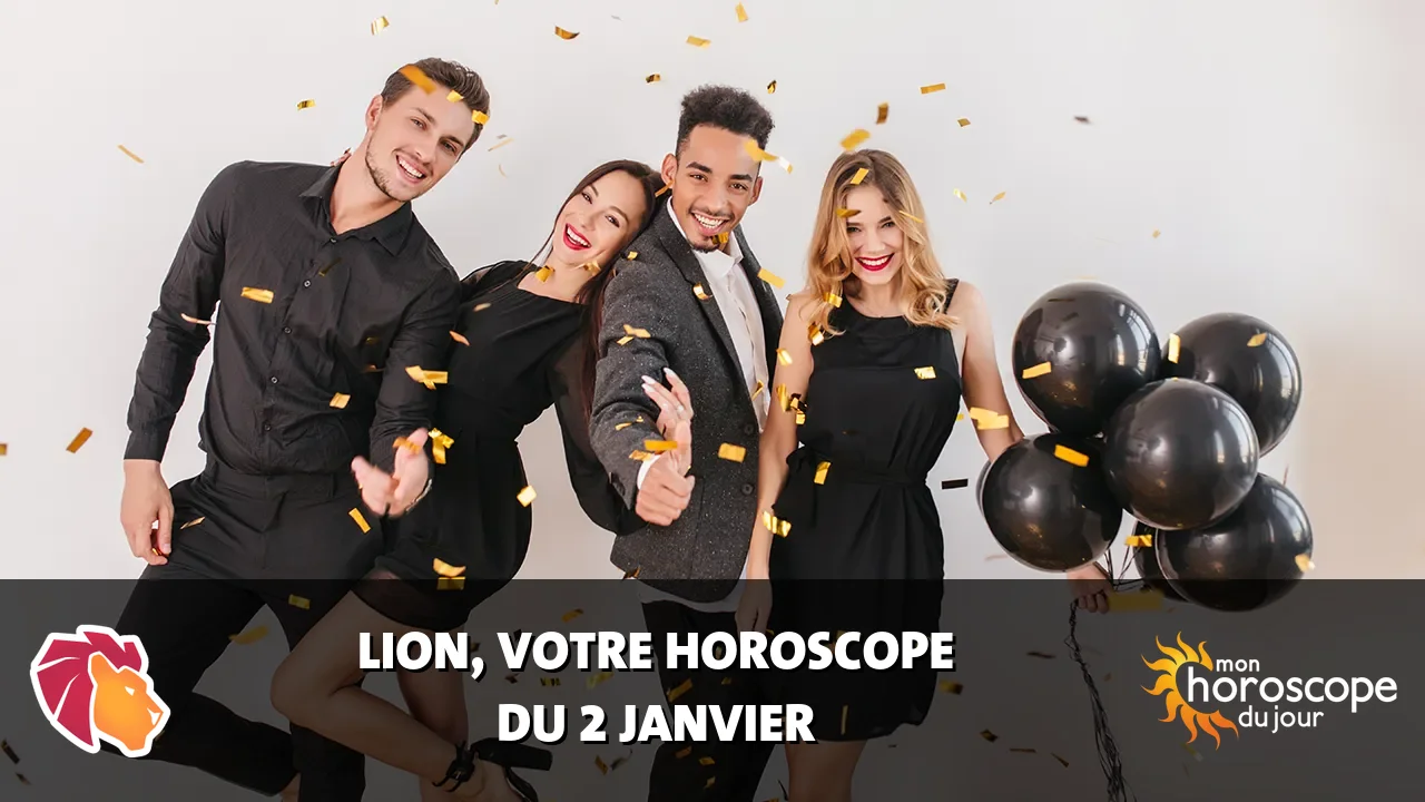 Horoscope du Lion du mardi 2 janvier 2024