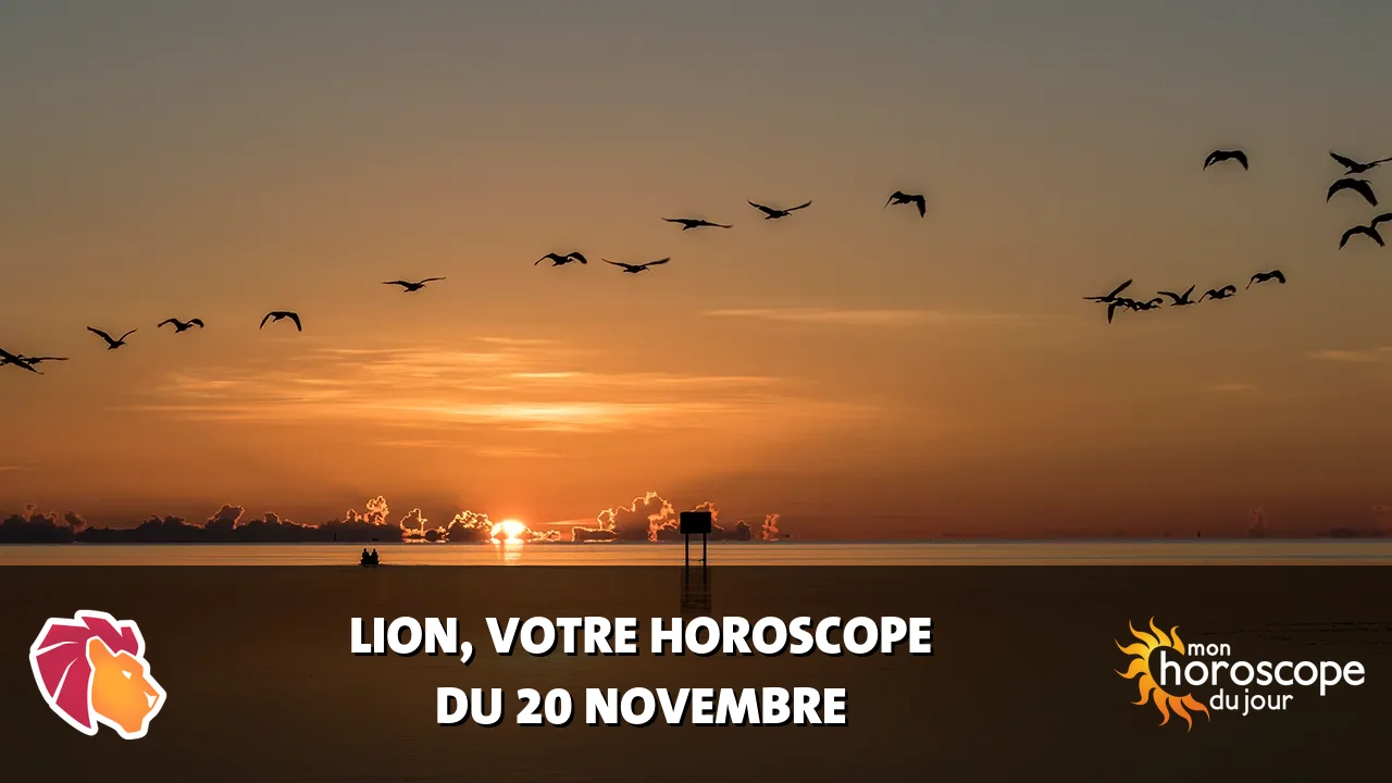 Horoscope du Lion du jeudi 20 novembre 2025