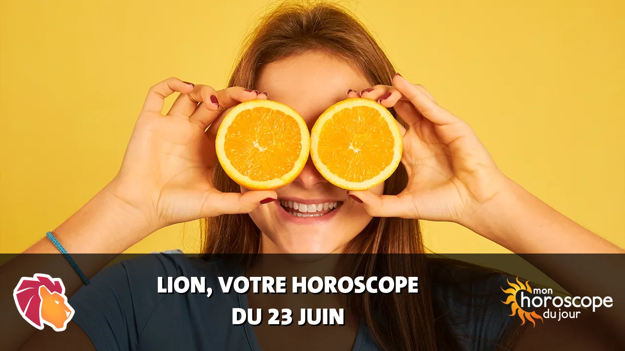 Horoscope du Lion du mardi 23 juin 2026