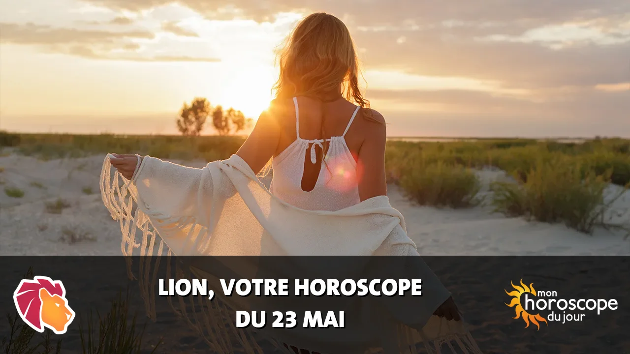 Horoscope du Lion du dimanche 24 mai 2026