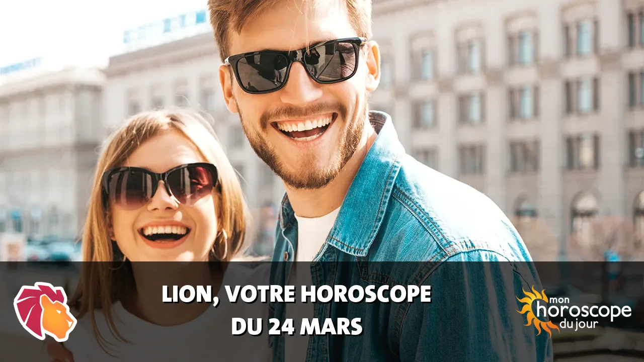Horoscope du Lion du lundi 24 mars 2025