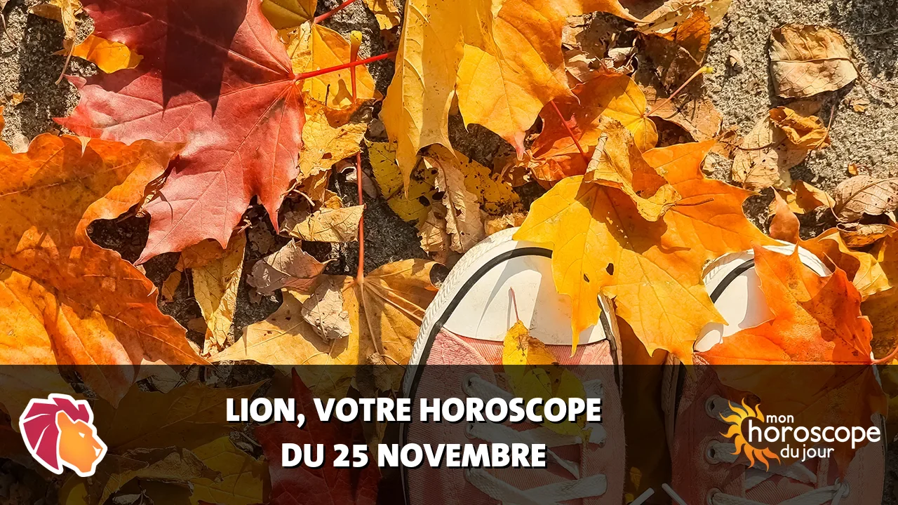 Horoscope du Lion du lundi 25 novembre 2024