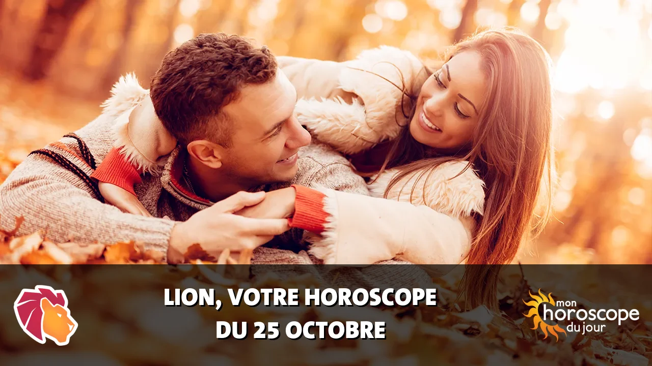 Horoscope du Lion du vendredi 25 octobre 2024