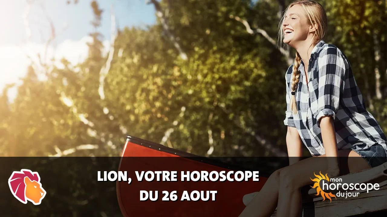Horoscope du Lion du mercredi 26 aout 2026