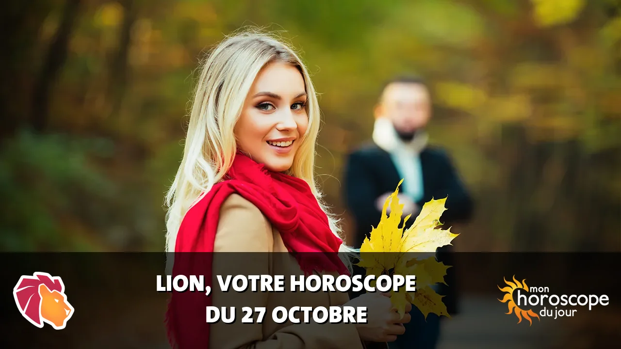 Horoscope du Lion du dimanche 27 octobre 2024