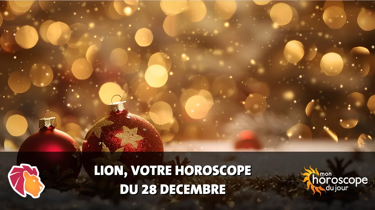 Horoscope du Lion du jeudi 28 decembre 2023