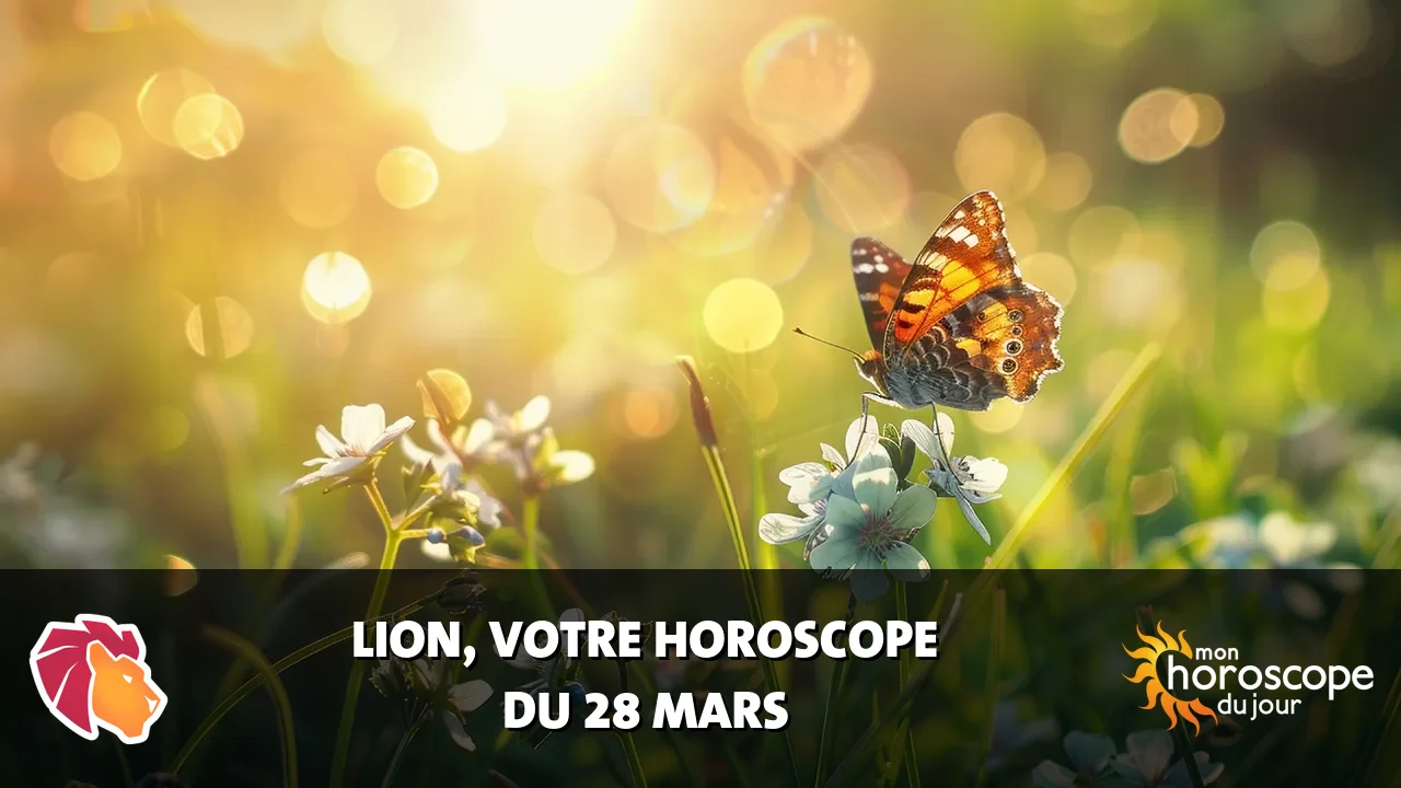 Horoscope du Lion du vendredi 28 mars 2025