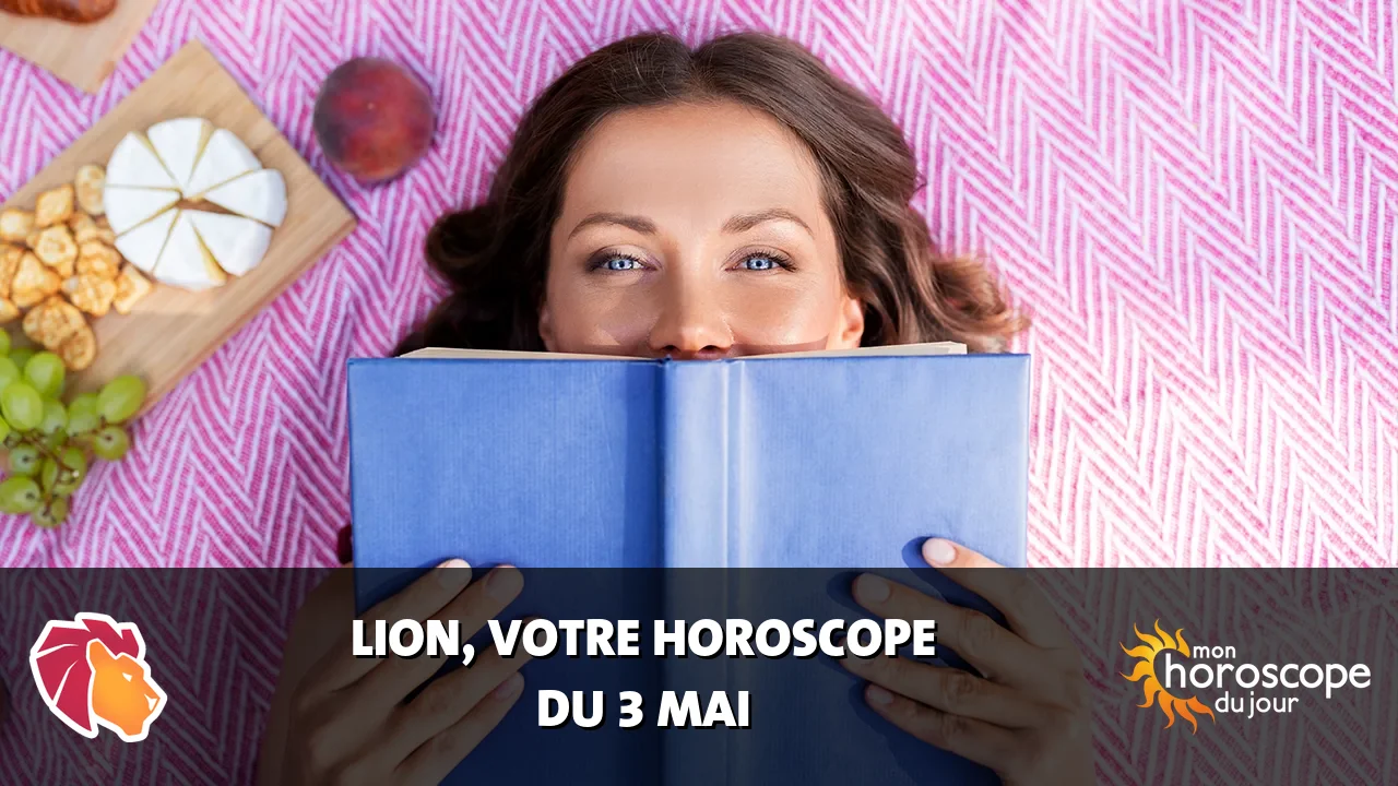 Horoscope du Lion du mercredi 3 mai 2023