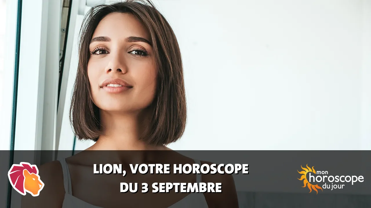 Horoscope du Lion du jeudi 3 septembre 2026