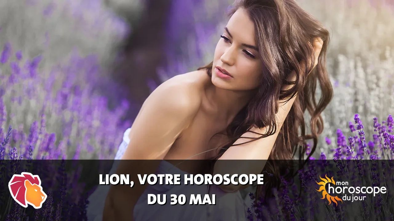 Horoscope du Lion du dimanche 31 mai 2026