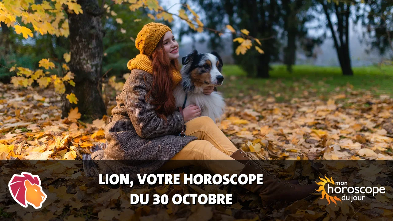 Horoscope du Lion du mercredi 30 octobre 2024