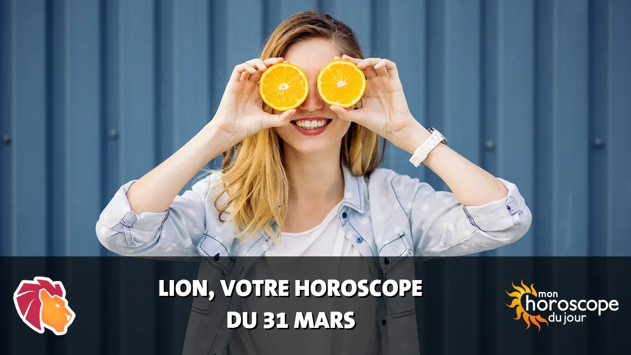Horoscope du Lion du lundi 31 mars 2025