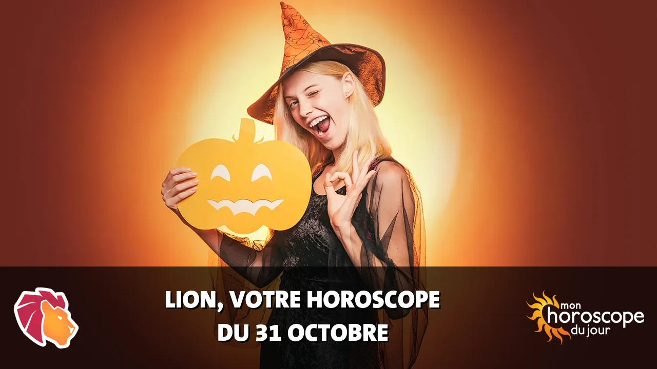 Horoscope du Lion du mardi 31 octobre 2023