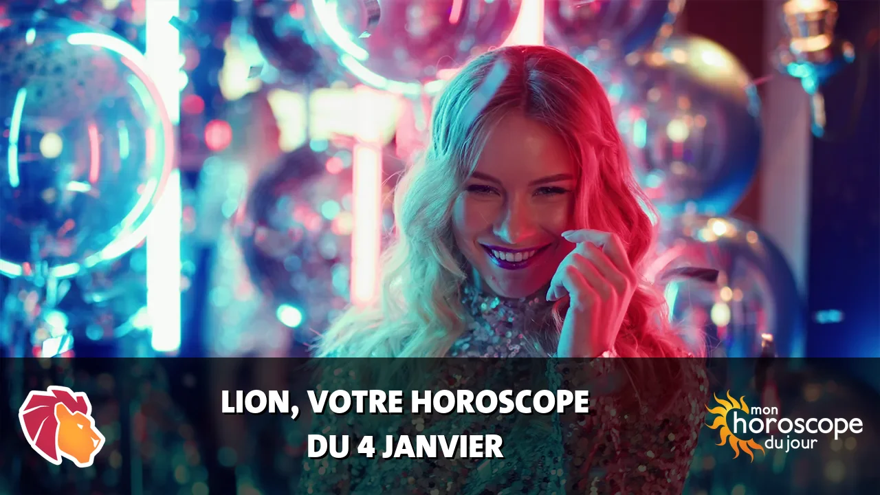 Horoscope du Lion du jeudi 4 janvier 2024