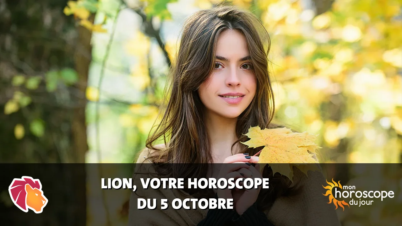Horoscope du Lion du samedi 5 octobre 2024