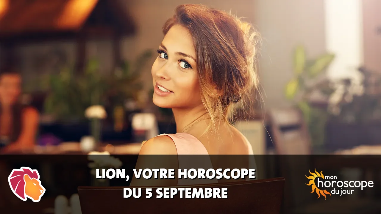 Horoscope du Lion du samedi 5 septembre 2026