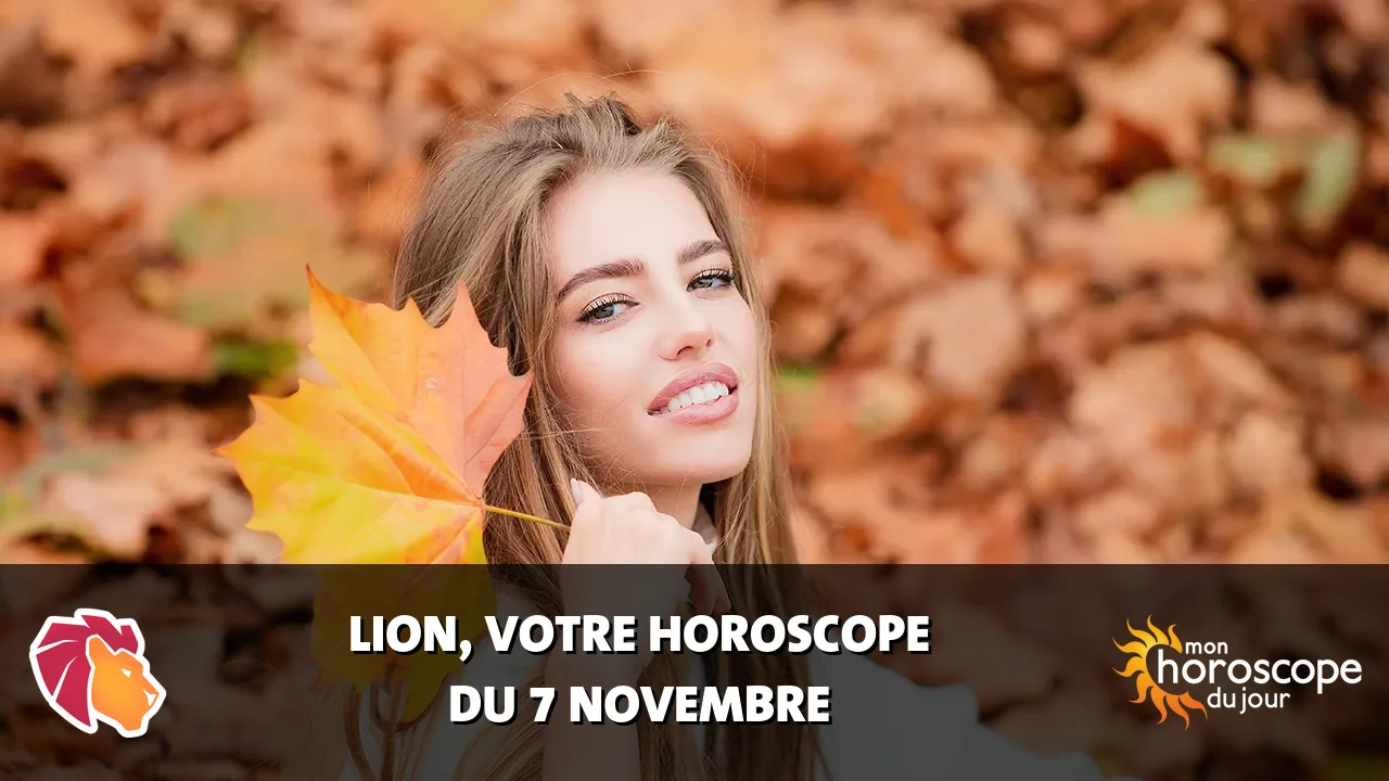 Horoscope du Lion du jeudi 7 novembre 2024