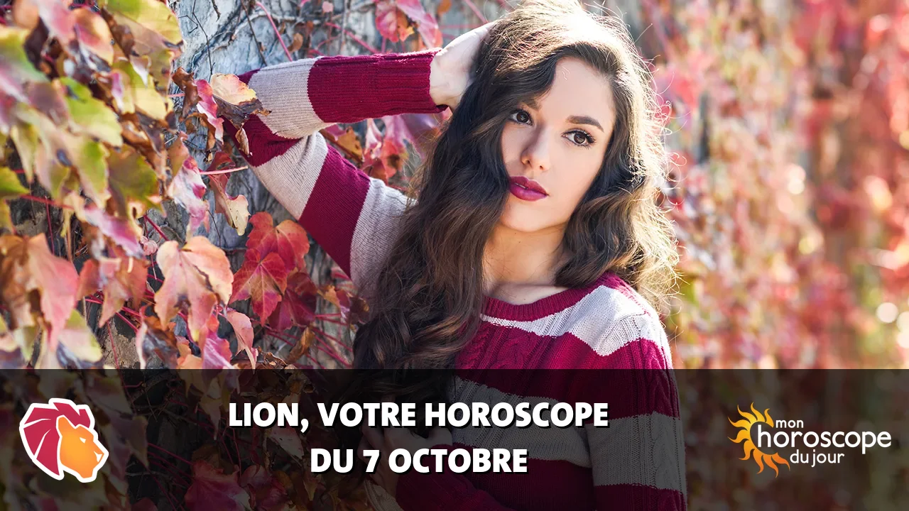 Horoscope du Lion du mardi 7 octobre 2025