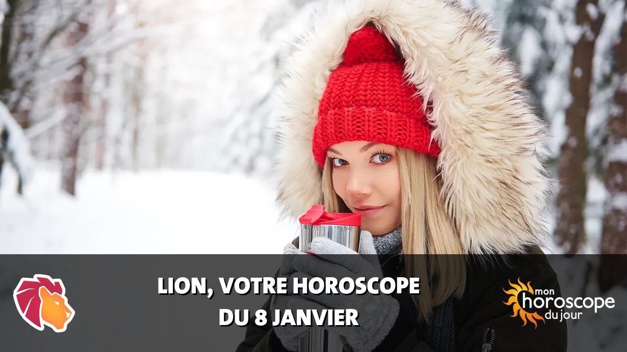 Horoscope du Lion du lundi 8 janvier 2024