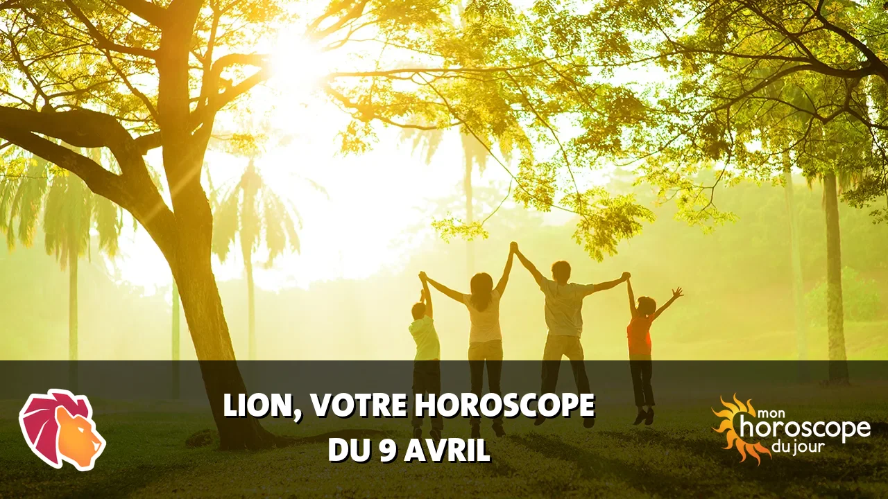 Horoscope du Lion du mardi 9 avril 2024