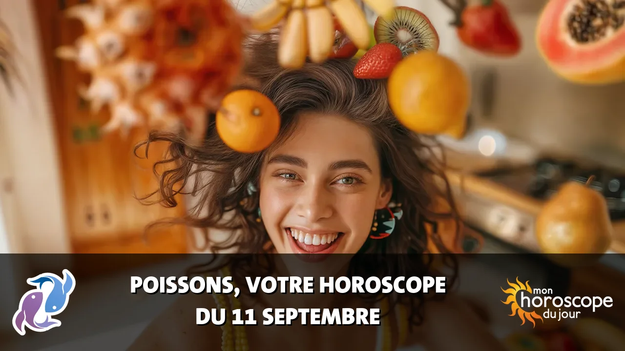 Horoscope du Poissons du vendredi 11 septembre 2026