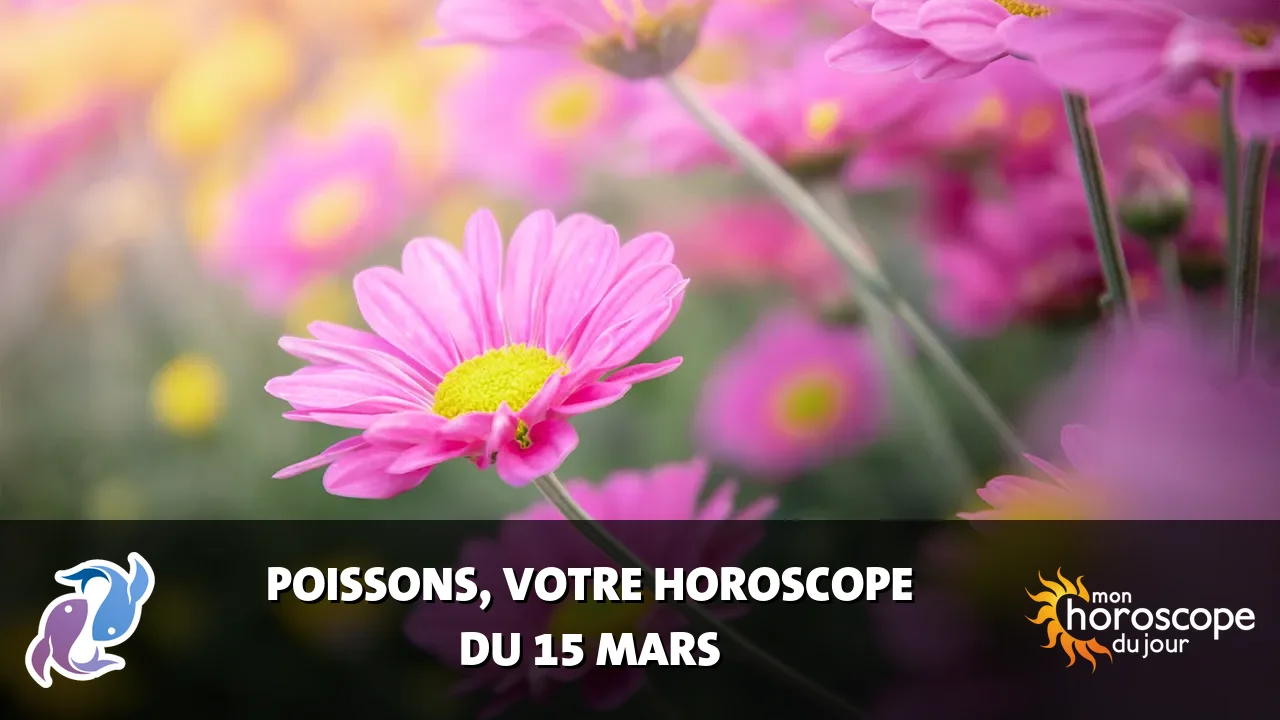 Horoscope du Poissons du dimanche 15 mars 2026