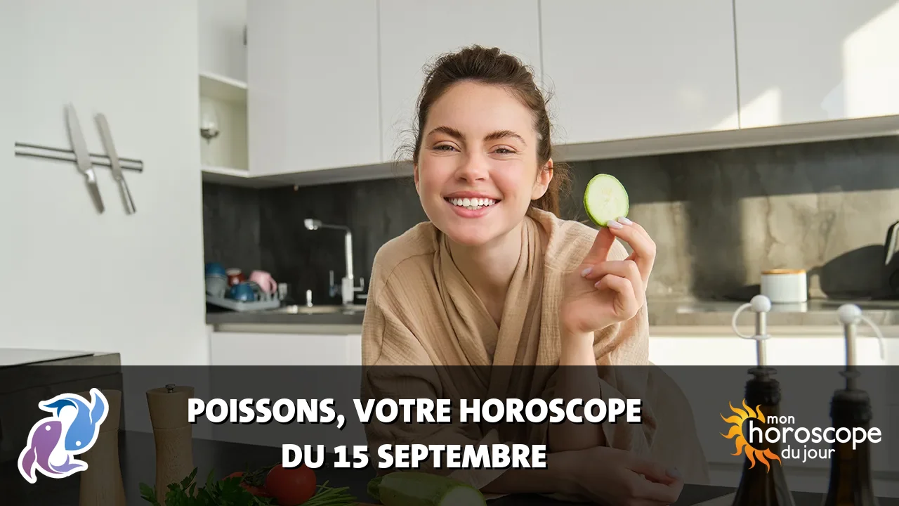Horoscope du Poissons du mardi 15 septembre 2026