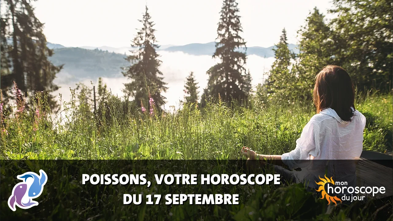 Horoscope du Poissons du jeudi 17 septembre 2026