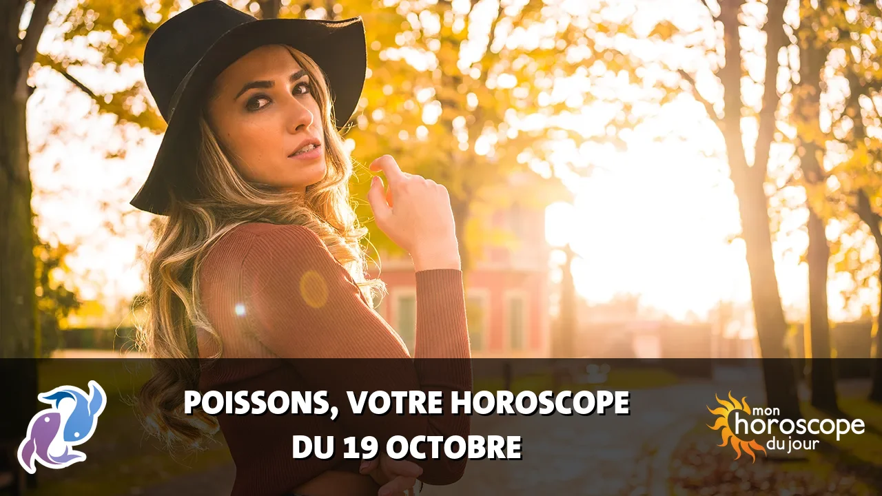 Horoscope du Poissons du samedi 19 octobre 2024