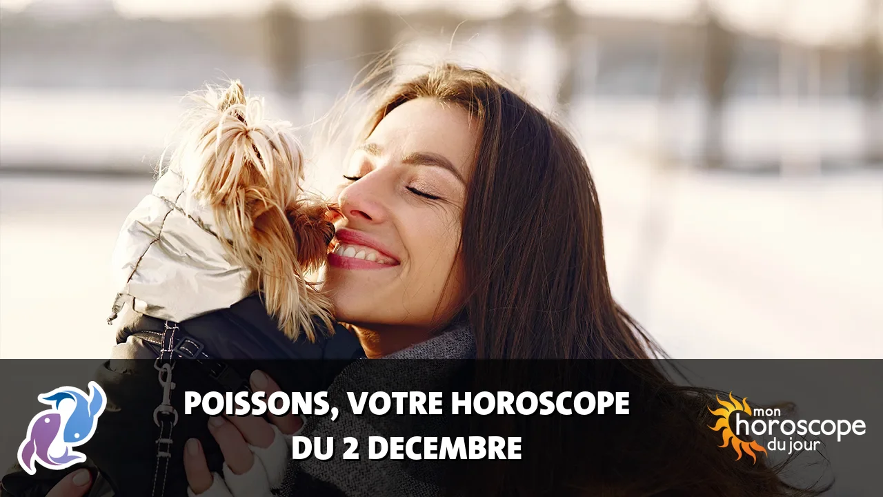 Horoscope du Poissons du lundi 2 decembre 2024