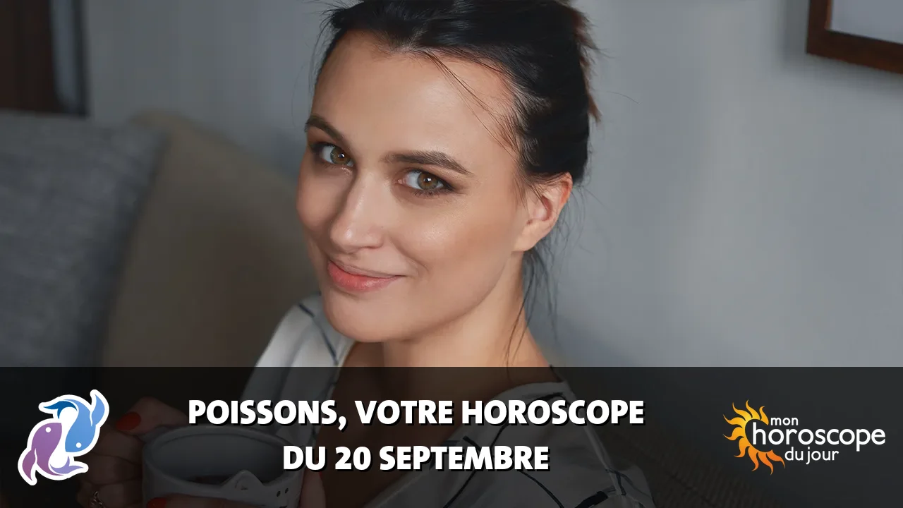 Horoscope du Poissons du dimanche 20 septembre 2026