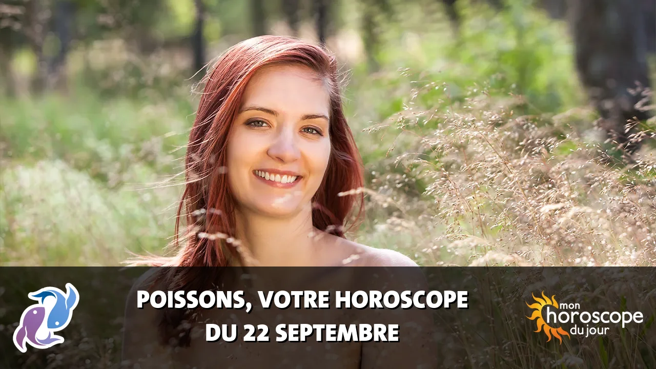 Horoscope du Poissons du mardi 22 septembre 2026