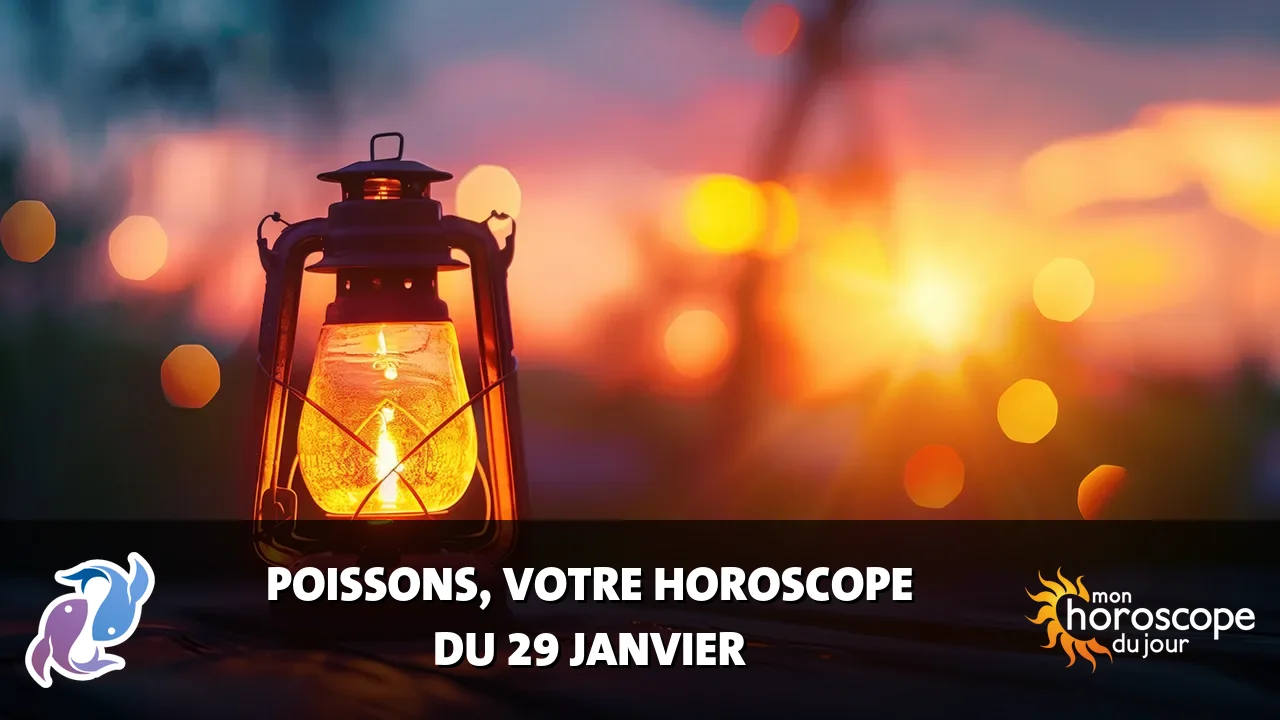 Horoscope du Poissons du mercredi 29 janvier 2025