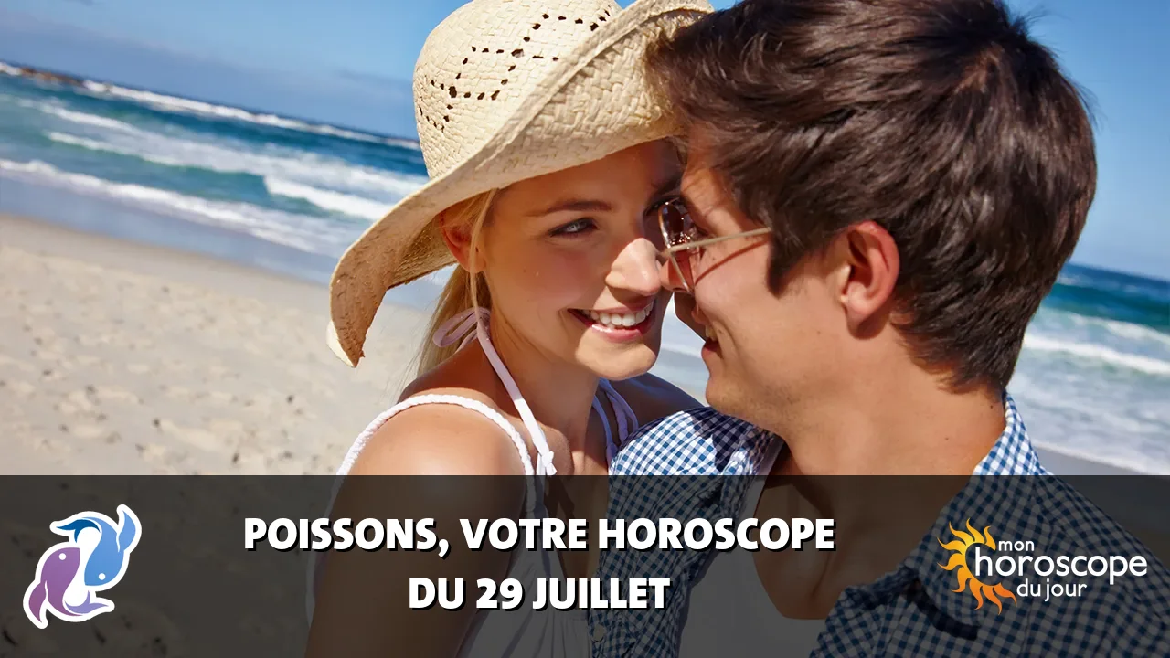 Horoscope du Poissons du lundi 29 juillet 2024