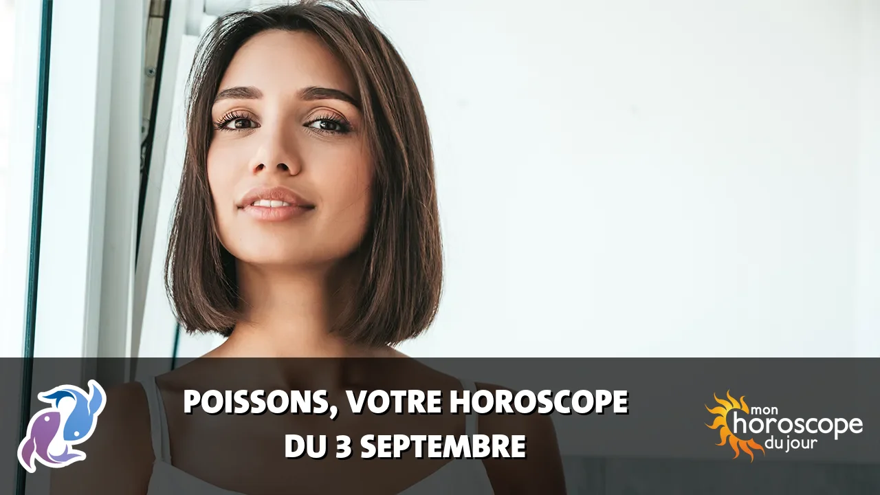Horoscope du Poissons du jeudi 3 septembre 2026