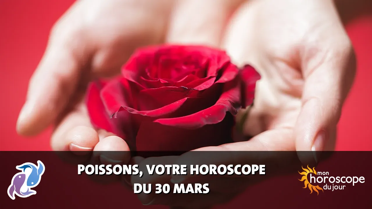 Horoscope du Poissons du dimanche 30 mars 2025