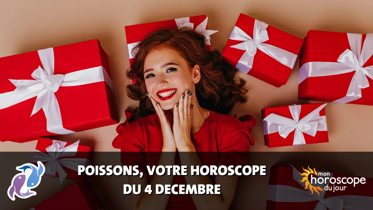 Horoscope du Poissons du mercredi 4 decembre 2024