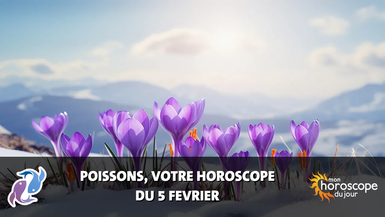 Horoscope du Poissons du lundi 5 fevrier 2024