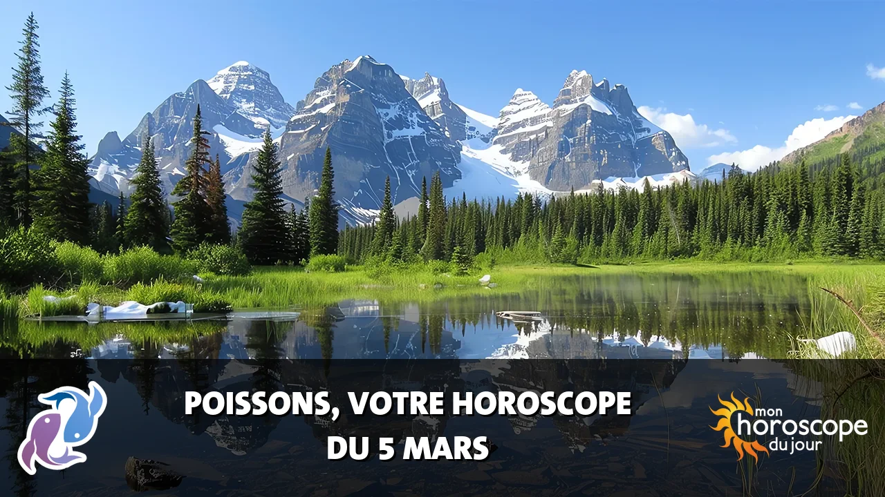 Horoscope du Poissons du mercredi 5 mars 2025