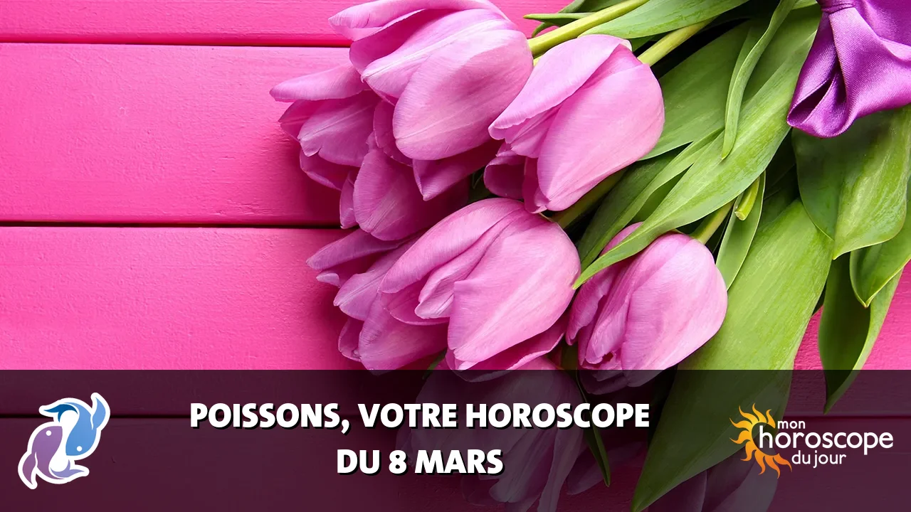 Horoscope du Poissons du dimanche 8 mars 2026