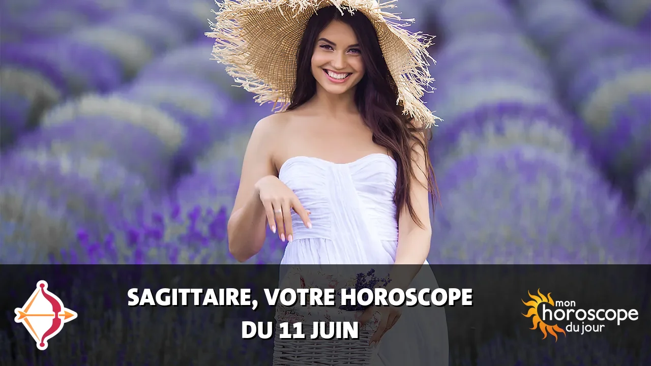 Horoscope du Sagittaire du vendredi 12 juin 2026