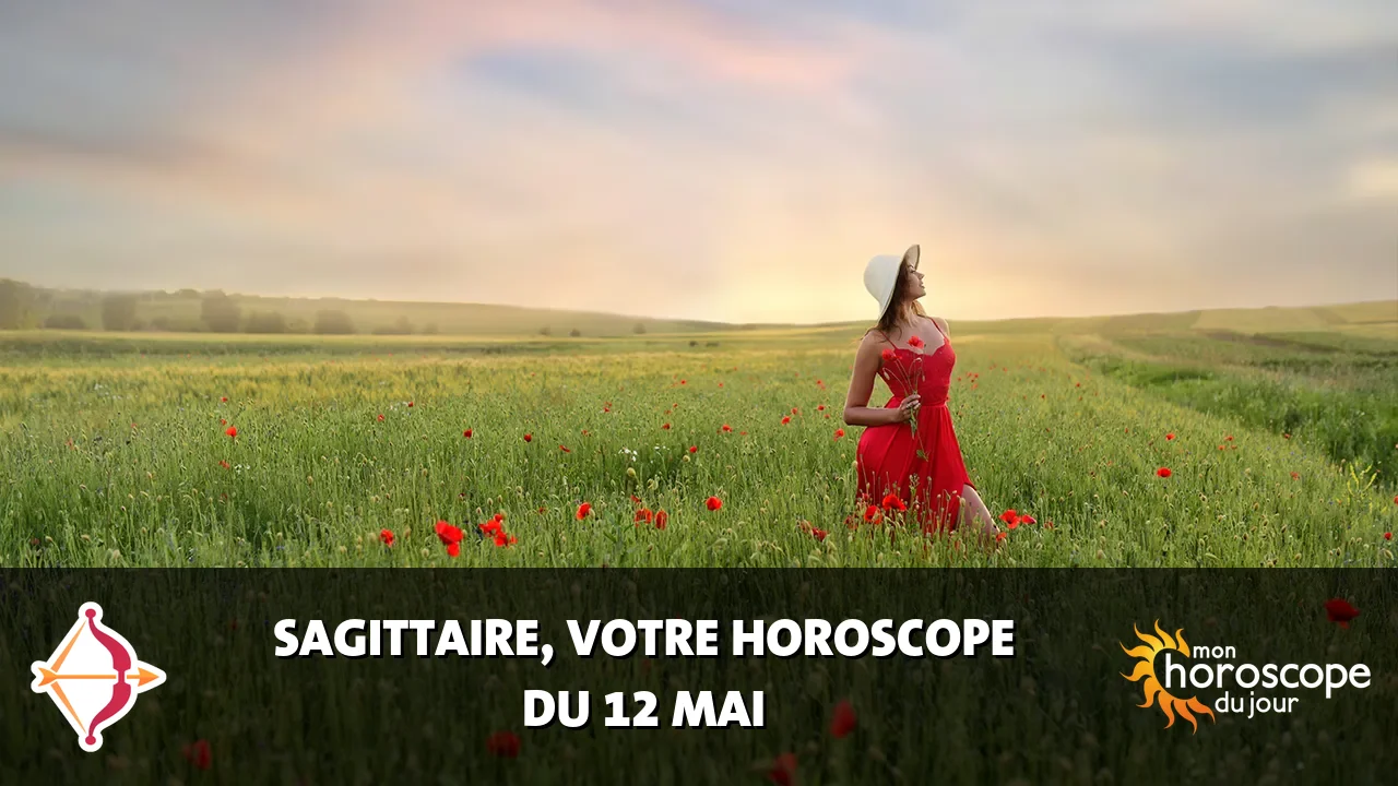 Horoscope du Sagittaire du vendredi 12 mai 2023
