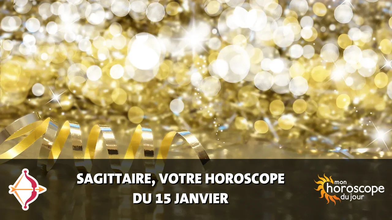 Horoscope du Sagittaire du mercredi 15 janvier 2025