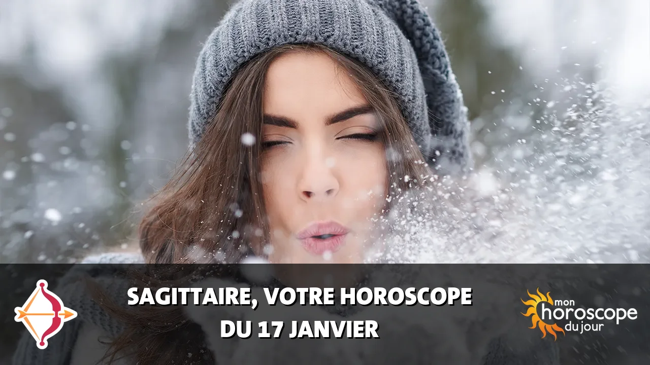 Horoscope du Sagittaire du mercredi 17 janvier 2024