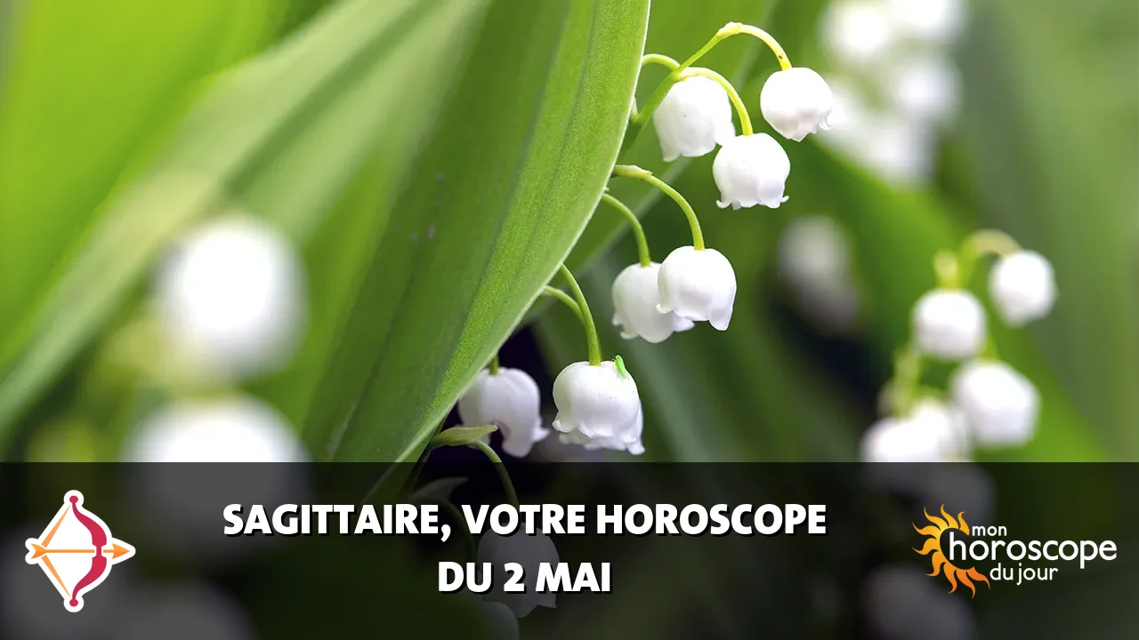 Horoscope du Sagittaire du samedi 2 mai 2026