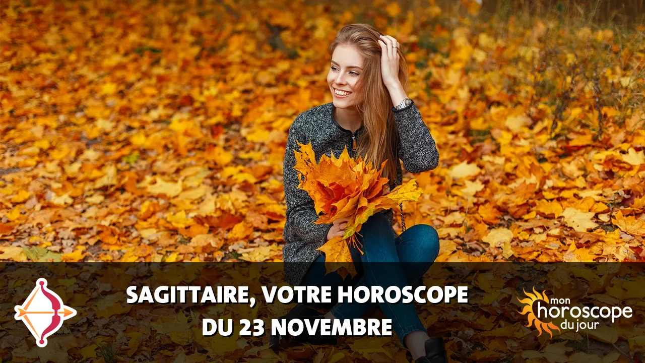Horoscope du Sagittaire du jeudi 23 novembre 2023