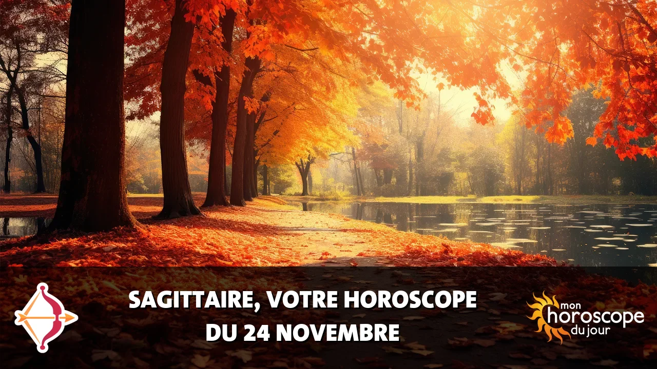 Horoscope du Sagittaire du dimanche 24 novembre 2024